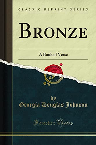Bronze: A Book of Verse (Classic Reprint) von Forgotten Books