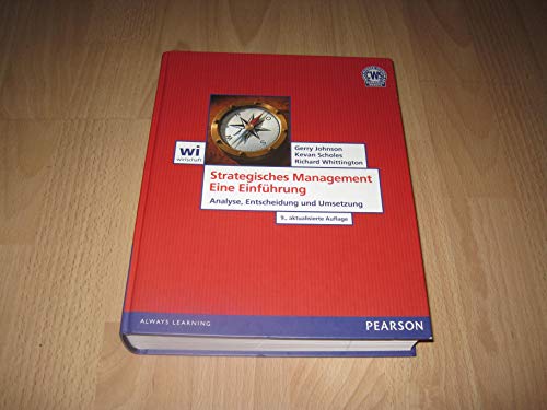 Strategisches Management - Eine Einführung: Analyse, Entscheidung und Umsetzung (Pearson Studium - Economic BWL)