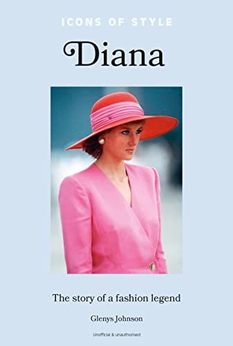 Icons of Style – Diana: The story of a fashion icon von Welbeck