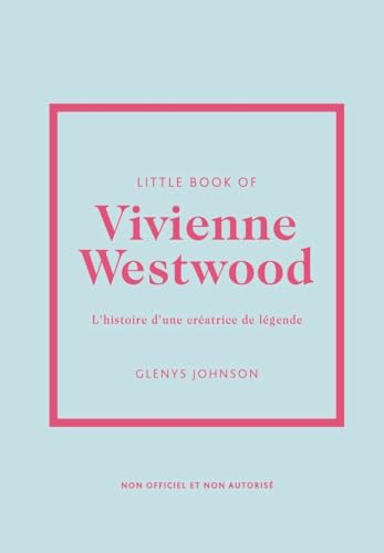 Little Book of Vivienne Westwood - L'histoire d'une créatrice de légende von PLACE VICTOIRES