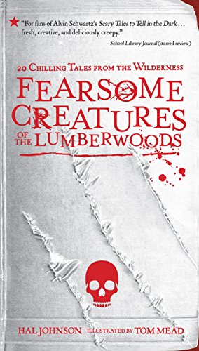 Fearsome Creatures of the Lumberwoods: 20 Chilling Tales from the Wilderness von Workman Publishing