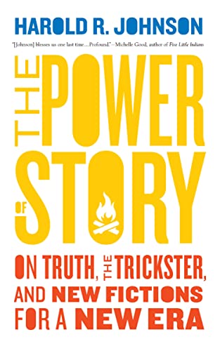 The Power of Story: On Truth, the Trickster, and New Fictions for a New Era