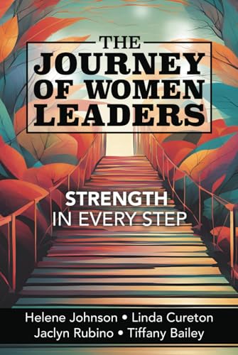 The Journey of Women Leaders: Strength in Every Step von Muse Technologies