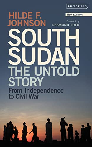 South Sudan: The Untold Story from Independence to Civil War von Bloomsbury Academic