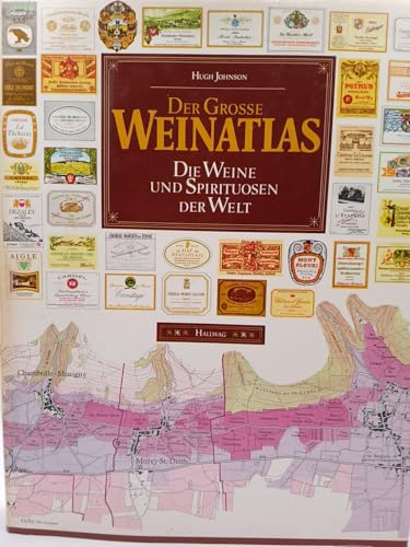 Der Grosse Weinatlas: Die Weine und Spirituosen der Welt