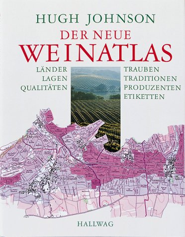 Der neue Weinatlas (Hallwag Getränke-Atlanten)