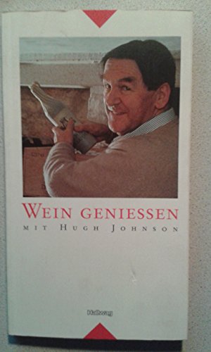Wein geniessen mit Hugh Johnson