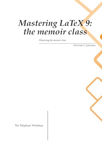 Mastering LaTeX 9: The memoir class von Wrecked Tessaract