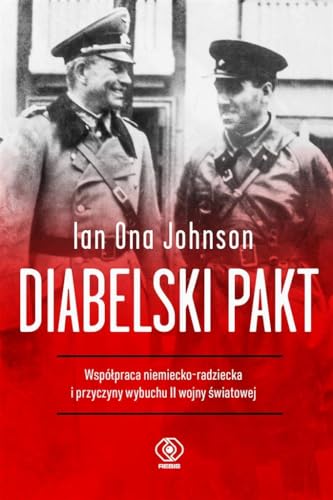 Diabelski pakt: Współpraca niemiecko-radziecka i przyczyny wybuchu II wojny światowej von Rebis