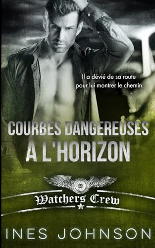 Courbes Dangereuses à l'Horizon: Une romance érotique BDSM (Watchers Crew, Band 3) von Independently published