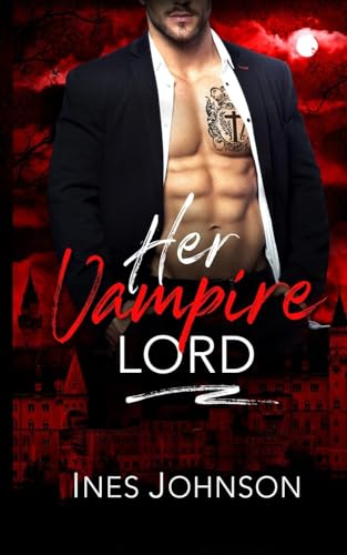 Her Vampire Lord von Ines Johnson