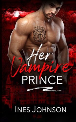 Her Vampire Prince (Dark Vintage, Band 1) von Independently published