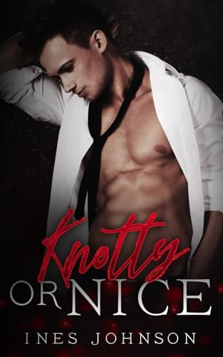 Knotty or Nice: Une romance de Noël torride (Kringle & Cie, Band 1) von Independently published