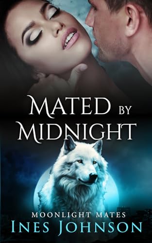 Mated by Midnight: a Fated Mates Shifter Romance (Moonlight Mates, Band 3) von Independently published