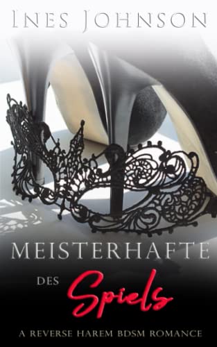 Meister des Spiels: Ein Reverse Harem BDSM-Roman (Ihre Herren & Meister, Band 3) von Independently published