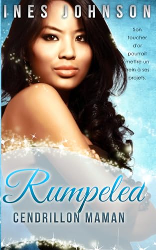 Rumpeled: Une romance mettant en scène une mère célibataire (Cendrillon Maman, Band 2) von Independently published