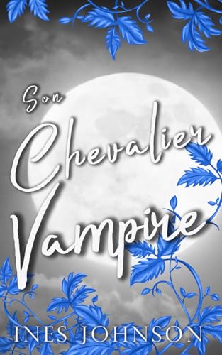 Son Chevalier Vampire: Une romance paranormale avec des vampires (Vintage Sombre, Band 3) von Independently published