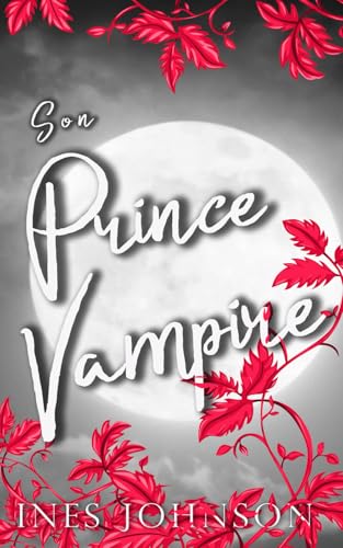 Son Prince Vampire: Une romance paranormale avec des vampires (Vintage Sombre, Band 1) von Independently published