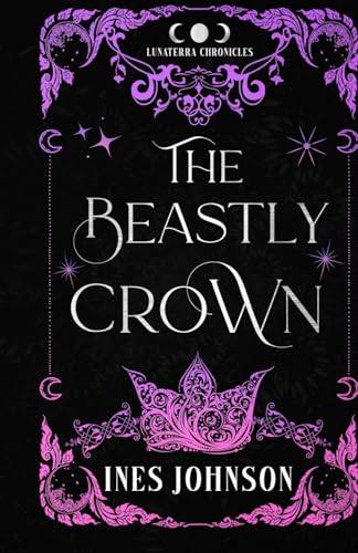 The Beastly Crown Colorful Paperback von Ines Johnson
