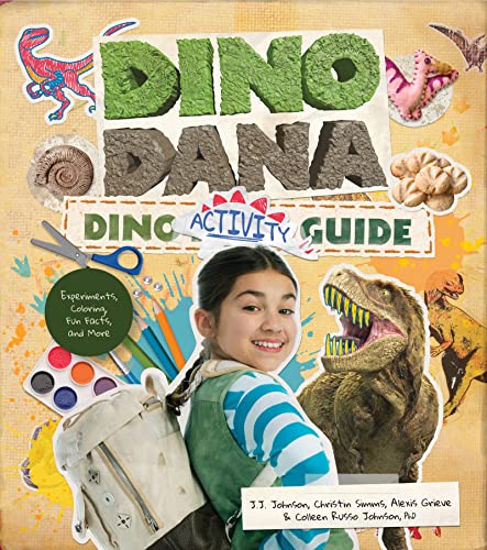 My First Dinosaur Field Guide: Experiments, Coloring, Fun Facts and More (Dinosaur kids books, Fossils and prehistoric creatures) (Ages 4-8) (Dino Dana)