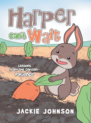 Harper Can't Wait: Lessons from the Garden-Patience von Westbow Press