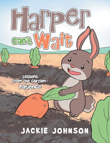 Harper Can't Wait: Lessons from the Garden-Patience von Westbow Press