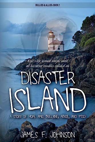 Disaster Island: A Story of Hope Amid Bullying, Abuse, and PTSD (Bullies & Allies, Band 1) von Aviva Publishing