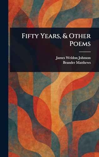 Fifty Years, & Other Poems von Anson Street Press