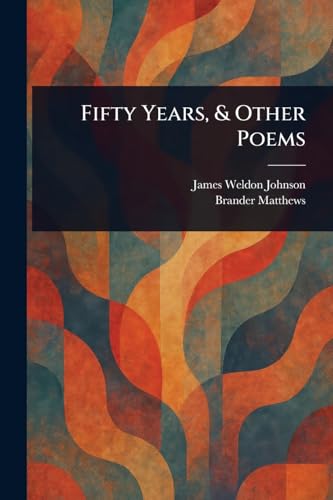 Fifty Years, & Other Poems von Anson Street Press