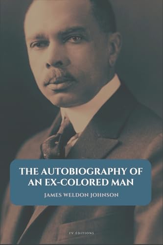 The Autobiography of an Ex-Colored Man: Easy to Read Layout von FV éditions