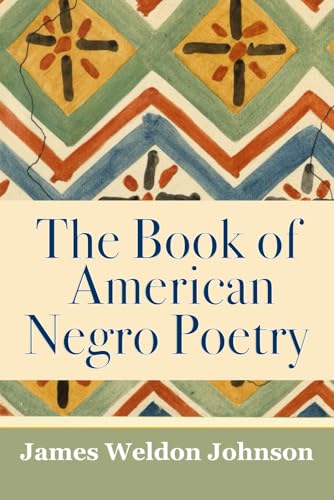 The Book Of American Negro Poetry: Illustrated with Poet Photos and Annotated von Independently published