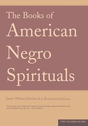 The Books of American Negro Spirituals: Including the Book of American Negro Spirituals and the Second Book of Negro Spirituals von Da Capo Press
