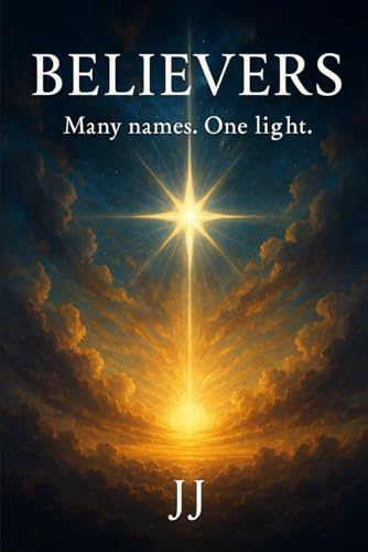 Believers: Many names. One light. Believers: Many names. One light. von Independently published