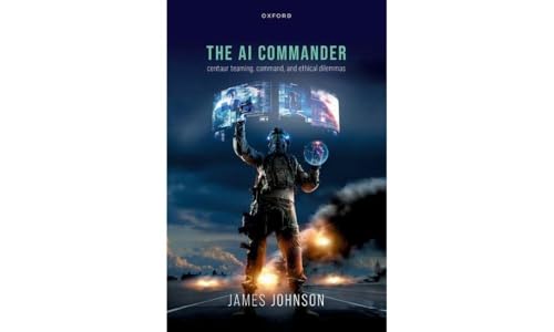 The Ai Commander: Centaur Teaming, Command, and Ethical Dilemmas