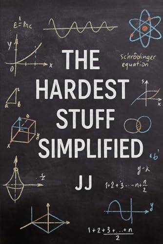 The Hardest Stuff, Simplified The Hardest Stuff, Simplified von Independently published