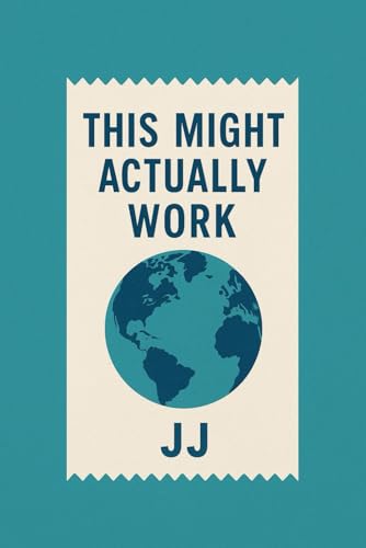 This Might Actually Work This Might Actually Work von Independently published
