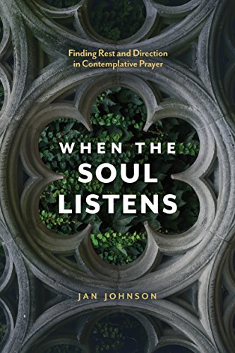 When the Soul Listens: Finding Rest and Direction in Contemplative Prayer von NavPress Publishing Group