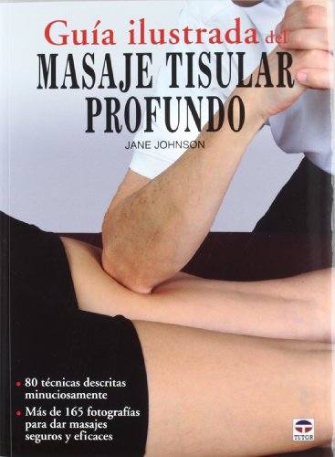 Guía ilustrada del masaje tisular profundo Guía ilustrada del masaje tisular profundo von -99999