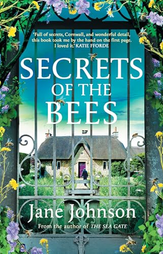 Secrets of the Bees: A sumptuous Cornish tale packed with heart, relationships and mysteries from the past von Apollo