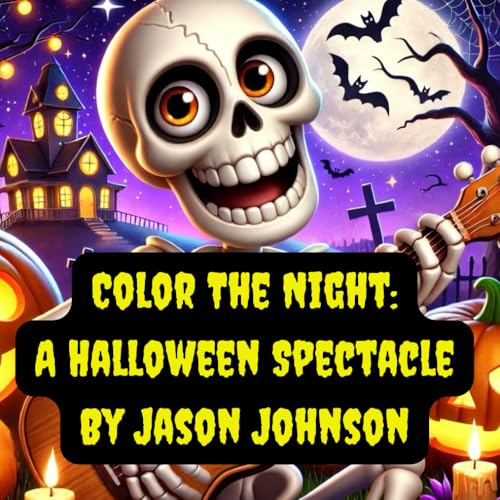 Color The Night: A Halloween Spectacle Coloring & Activity Book