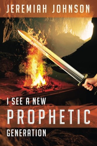 I See A New Prophetic Generation von CreateSpace Independent Publishing Platform