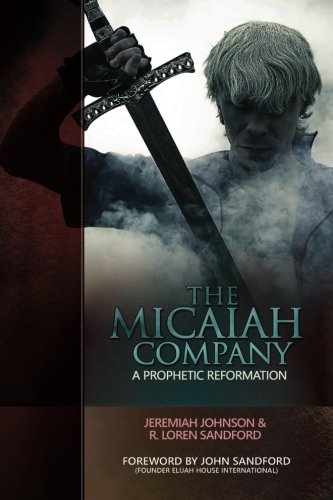 The Micaiah Company: A Prophetic Reformation von CreateSpace Independent Publishing Platform