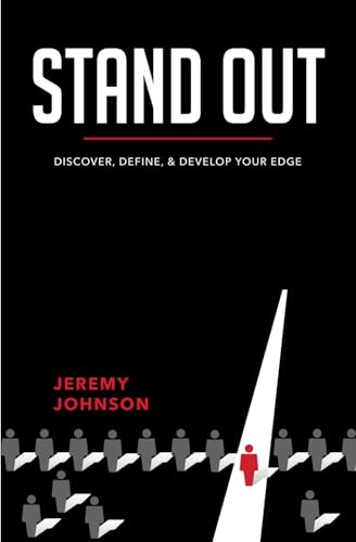 Stand Out: Discover, Define, and Develop Your Edge von Independently published