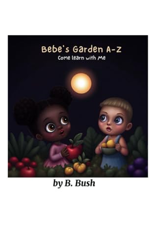 Bebe's Garden A-Z Come Learn With Me (Bebe Garden) von Independently published