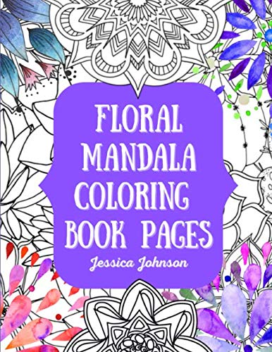 Floral Mandala Adult Coloring Book Pages: Awesome adult floral and mandala coloring book pages to relax and unwind. von Independently published