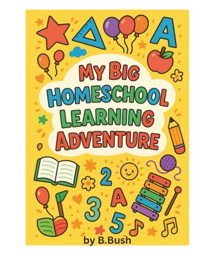 My Big Homeschool Learning Adventure (Bebe Garden) von Independently published