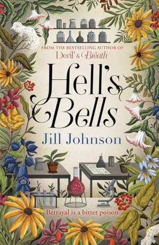 Hell's Bells: An intoxicating botanical mystery for fans of BBC's Ludwig (A Professor Eustacia Rose Mystery) von Black and White Publishing