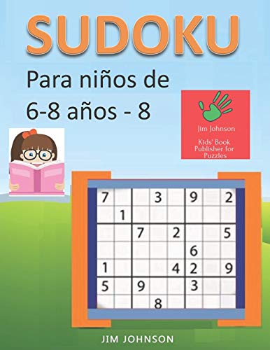 Sudoku para niños de 6 - 8 años - Lleva los rompecabezas de sudoku contigo dondequiera que vayas - 8
