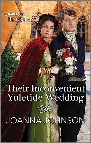 Their Inconvenient Yuletide Wedding (Harlequin Historical)