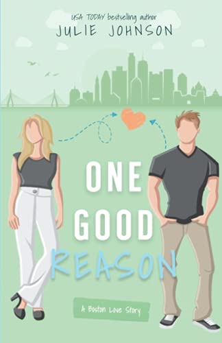 One Good Reason (A Boston Love Story, Band 3)